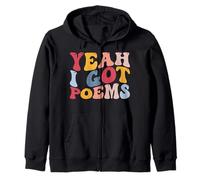 Yeah I Got Poems Poetry Writer Poet Zip Hoodie