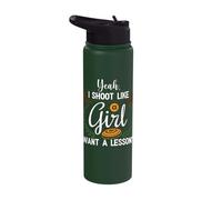 Yeah I Shoot Like A Girl Want A Lesson Skeet Trap Shooting A Stainless Steel Insulated Water Bottle
