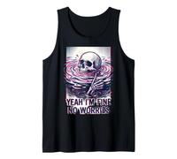 Yeah I'm Fine No Worries Skeleton Funny Tank Top