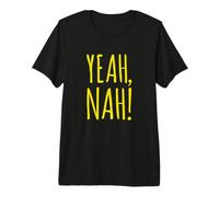 Yeah, Nah! - Australian Aussie Slang Premium T-Shirt