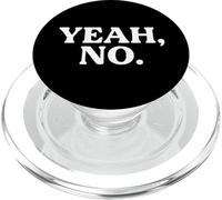 YEAH, NO - Funny Sarcastic Antisocial Sarcasm Humor Slogan PopSockets PopGrip for MagSafe