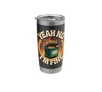 Yeah No I'm Fine Stainless Steel Insulated Tumbler