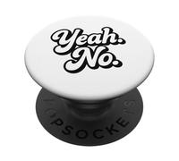 Yeah No Retro Script Sarcastic Funny Quote Bold Design PopSockets Adhesive PopGrip
