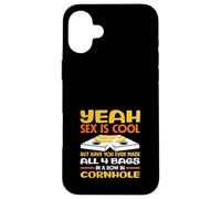 Yeah Sex Is Cool Cornhole Player Fun Case for iPhone 16 Plus