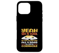 Yeah Sex Is Cool Cornhole Player Fun Case for iPhone 16 Pro Max