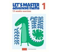 Year 1 Advanced Math Workbook: 1st Grade Workbook Age 5-7 | Homeschool | Home Revision | Addition and Subtraction Activities + Worksheets