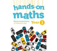 Year 1 Hands-on maths: 10 Minutes of Concrete Manipulatives a Day for Maths Mastery (Hands-on maths)