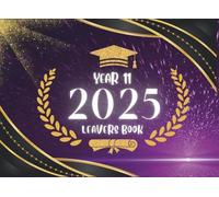 Year 11 Leavers Book 2025: End Of Secondary Keepsake to Write Messages & Collect Signatures For Students & Teachers To Record Meaningful Wishes