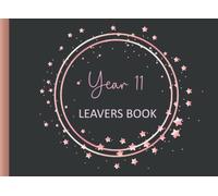 Year 11 Leavers Book: Rose Gold Stars Design For School Leavers To Capture Memories & Messages From Friends & Classmates Leaving Secondary School