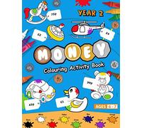 Year 2 Money Colouring Activity Book: Become a money whizz whilst colouring in! (Year 2 Maths Books)
