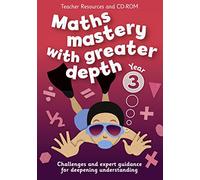 Year 3 Maths Mastery with Greater Depth: Teacher Resources with CD-ROM