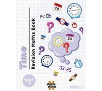Year 3: Time Revision Maths Book: Master telling the time using analogue and digital clocks! (Year 3 Maths Books)