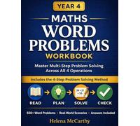Year 4 Maths Word Problems Workbook: 500+ Problems for Addition, Subtraction, Multiplication & Division with Answers (KS2 Maths Mastery)