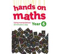 Year 6 Hands-on maths: 10 minutes of concrete manipulatives a day for maths mastery