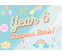 Year 6 Leavers Book: For Autographs Messages Memories From Friends & Teachers When Leaving Primary / Junior School