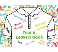 Year 6 Leavers Book: Shirt Design Leaving School Memory Book