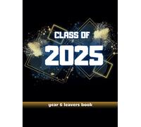 Year 6 Leavers Message Book: Class of 2025