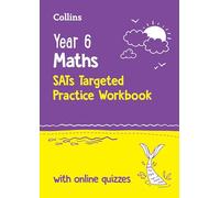 Year 6 Maths KS2 SATs Targeted Practice Workbook: Ideal for use at home and school (Collins KS2 SATs Practice)