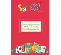 Year 6 Primary Transition Journal (Pink): Memory book and journal preparing children for the move into secondary school