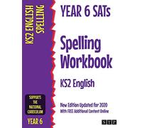Year 6 SATs Spelling Workbook KS2 English: New Edition Updated for 2020 with Free Additional Content Online
