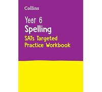 Year 6 Spelling SATs Targeted Practice Workbook
