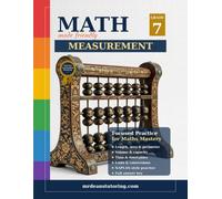 Year 7 Mathematics Workbook: Measurement: Curriculum-Aligned Practice, Worked Examples & Problem Solving (Mastering Mathematics - Year 7)