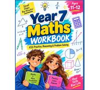 Year 7 Maths Workbook: KS3 Practice, Reasoning & Problem Solving
