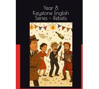 Year 8: Keystone English Series - Rebels