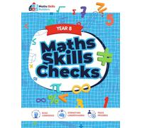 Year 8 Maths Skills Checks for KS3 Mathematics Revision: Targeted Assessment and Workbook Journal for Ages 12-14 to Identify Gaps, Build Confidence, and Improve Grades