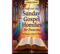 Year A 2025-2026 Sunday Gospel Homilies For Deacons (Deacon O'Maley's Catholic Books)