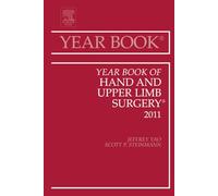 Year Book of Hand and Upper Limb Surgery 2011: Volume 2011 (Year Books, Volume 2011)