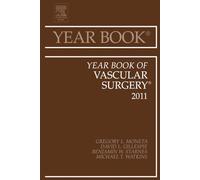 Year Book of Vascular Surgery 2011: Volume 2011 (Year Books, Volume 2011)