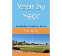 Year by Year: Australian Rules Football in the Riverina