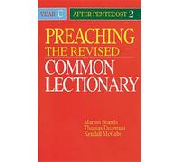 Year C: Year C : After Pentecost 2 (Preaching the Revised Common Lectionary)