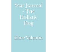 Year Journal - The Holistic Dog