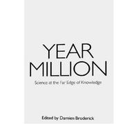Year Million: Science at the Far Edge of Knowledge