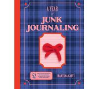YEAR OF JUNK JOURNALING by CALVI, MARTINA Hardback Self Help Business
