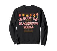 Year of the Blackberry Vodka - Funny Chinese New Year Gifts Sweatshirt