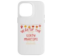 Year of the Dirty Martini - Funny Chinese New Year Gifts Case for iPhone 14 Pro Max