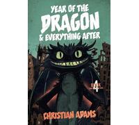 Year of the Dragon & Everything After: Book 4 Lunar New Years
