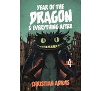Year of the Dragon & Everything After: Book 4: Lunar New Years