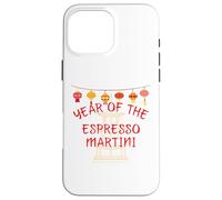 Year of the Espresso Martini - Funny Chinese New Year Gifts Case for iPhone 16 Pro Max