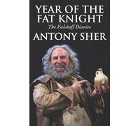 Year of the Fat Knight: The Falstaff Diaries