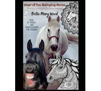 Year of the Galloping Horse Mandalas according to the Chinese horoscope book of wishes and manifestations for coloring: year of the horse chinese zodiac