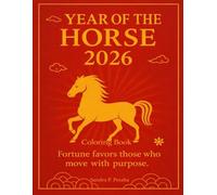 Year of the Horse 2026: Fortune favor those who move with purpose.
