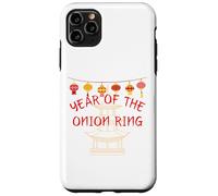 Year of the Onion Ring - Funny Chinese New Year Gifts Case for iPhone 11 Pro Max