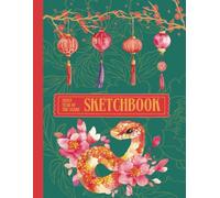Year of the Snake 2025 Sketchbook: Chinese New Year Drawing, Sketching, and Doodling Blank Notebook For Kids 8.5x11"