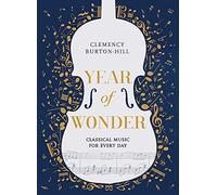 YEAR OF WONDER: Classical Music for Every Day