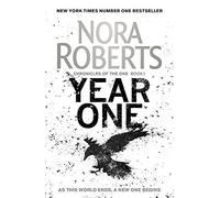 Year One: Nora Roberts (Chronicles of The One)