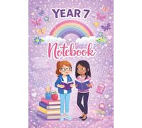 Year Seven Notebook: Girl's Fun School Year Journal - Writing, Sketch & Games Pages - 6"x9"